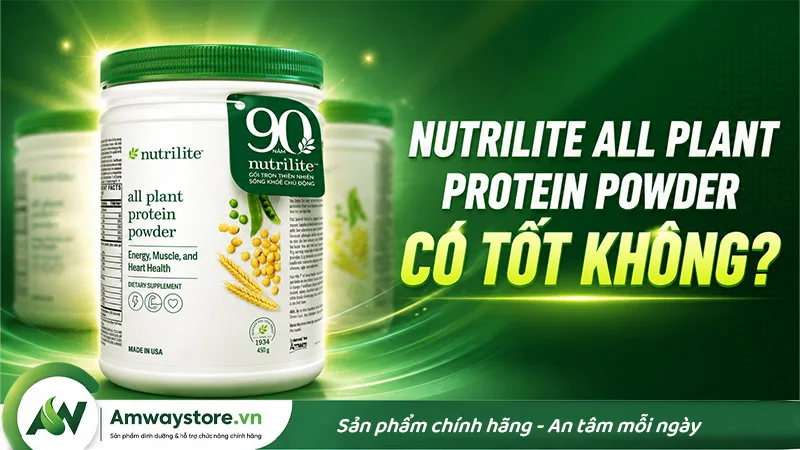 nutrilite-all-plant-protein-powder-co-tot-khong