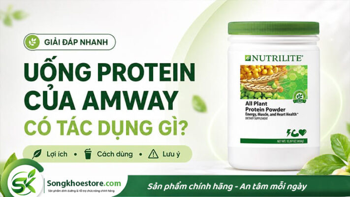 uong-protein-cua-amway-co-tac-dung-gi