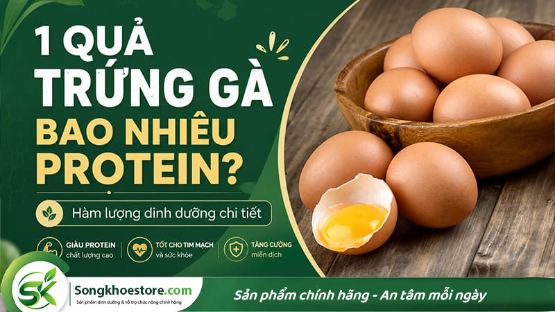 1-qua-trung-ga-bao-nhieu-protein